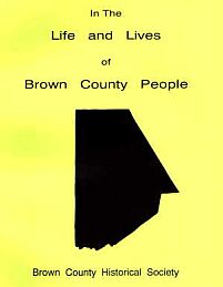 Life and Lives
                  of Brown County People